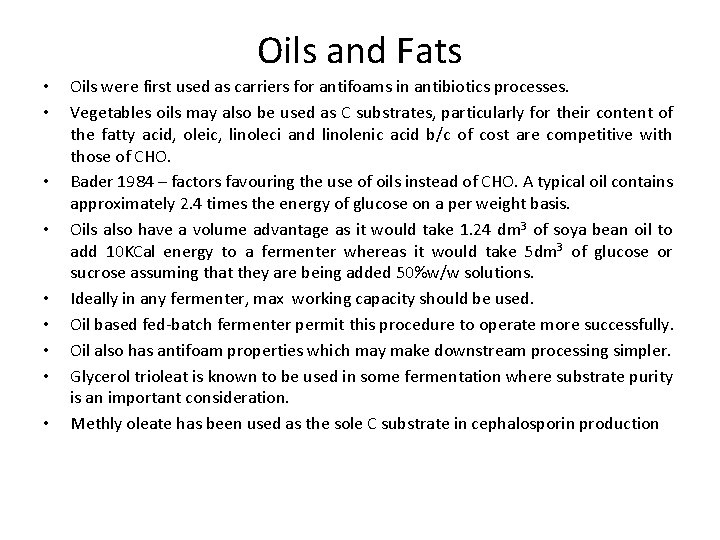 Oils and Fats • • • Oils were first used as carriers for antifoams