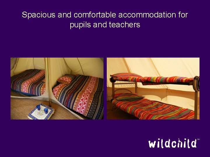 Spacious and comfortable accommodation for pupils and teachers 