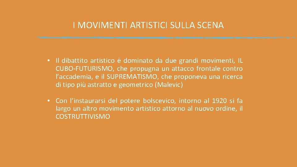 I MOVIMENTI ARTISTICI SULLA SCENA • Il dibattito artistico è dominato da due grandi