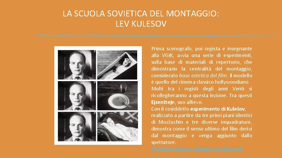 LA SCUOLA SOVIETICA DEL MONTAGGIO: LEV KULESOV Prima scenografo, poi regista e insegnante alla