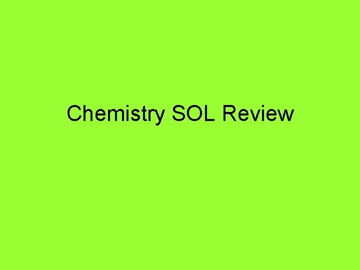 Chemistry SOL Review 