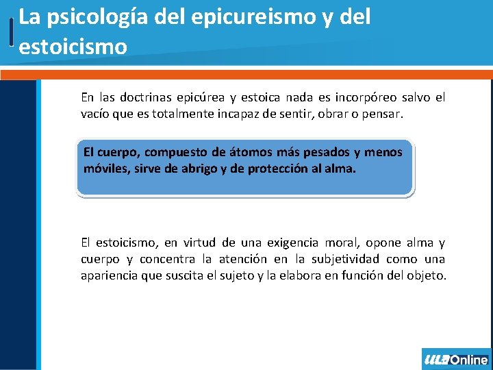 La psicología del epicureismo y del estoicismo En las doctrinas epicúrea y estoica nada La psicología del epicureismo y del estoicismo En las doctrinas epicúrea y estoica nada