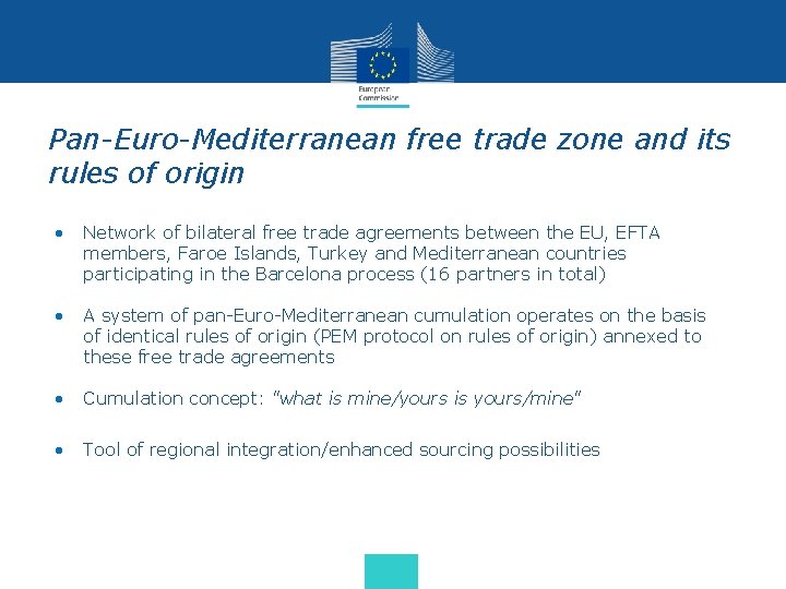 Pan-Euro-Mediterranean free trade zone and its rules of origin • Network of bilateral free Pan-Euro-Mediterranean free trade zone and its rules of origin • Network of bilateral free
