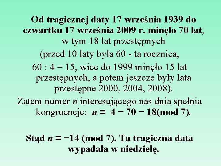 Od tragicznej daty 17 września 1939 do czwartku 17 września 2009 r. minęło 70
