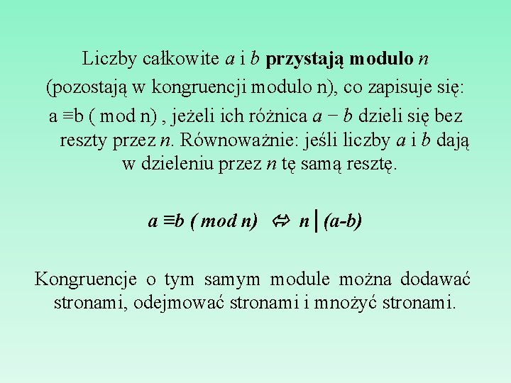 Liczby całkowite a i b przystają modulo n (pozostają w kongruencji modulo n), co