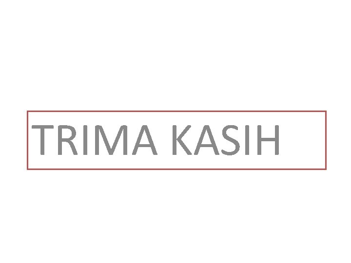 TRIMA KASIH 