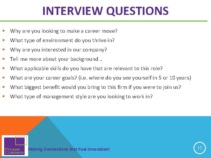 INTERVIEW QUESTIONS § Why are you looking to make a career move? § What INTERVIEW QUESTIONS § Why are you looking to make a career move? § What
