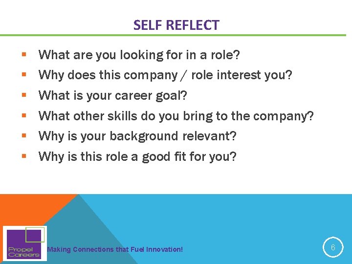 SELF REFLECT § § § What are you looking for in a role? Why SELF REFLECT § § § What are you looking for in a role? Why