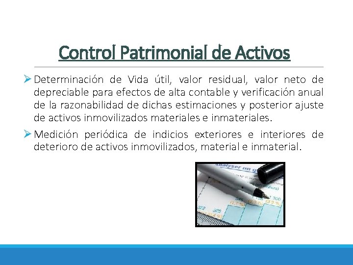 Control Patrimonial de Activos Ø Determinación de Vida útil, valor residual, valor neto de