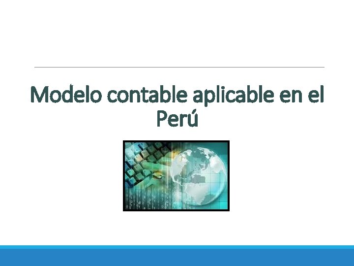 Modelo contable aplicable en el Perú 