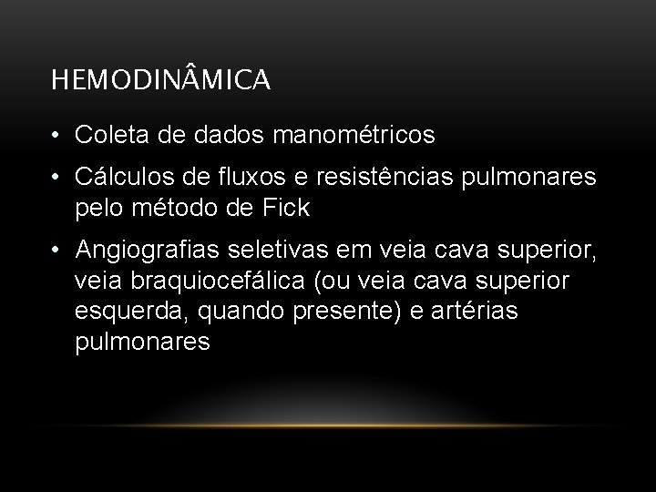 HEMODIN MICA • Coleta de dados manométricos • Cálculos de fluxos e resistências pulmonares HEMODIN MICA • Coleta de dados manométricos • Cálculos de fluxos e resistências pulmonares