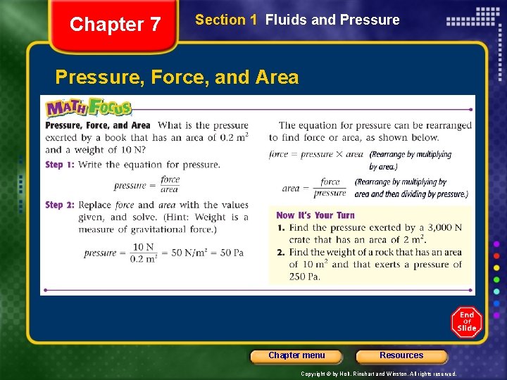 Chapter 7 Section 1 Fluids and Pressure, Force, and Area Chapter menu Resources Copyright