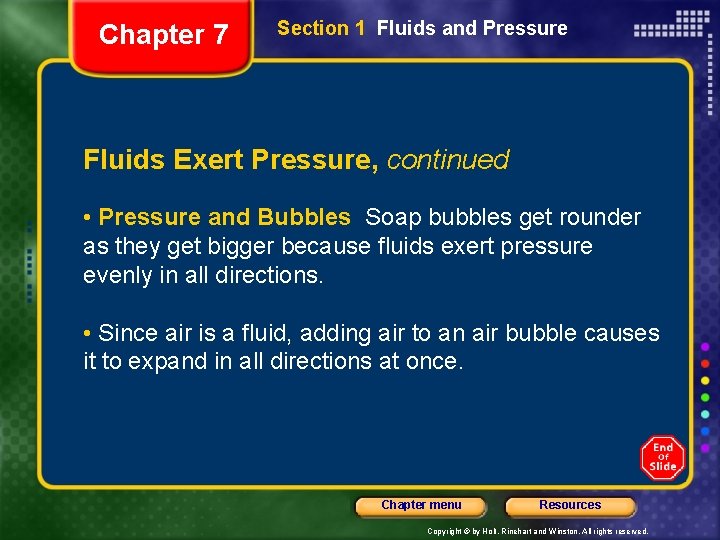 Chapter 7 Section 1 Fluids and Pressure Fluids Exert Pressure, continued • Pressure and