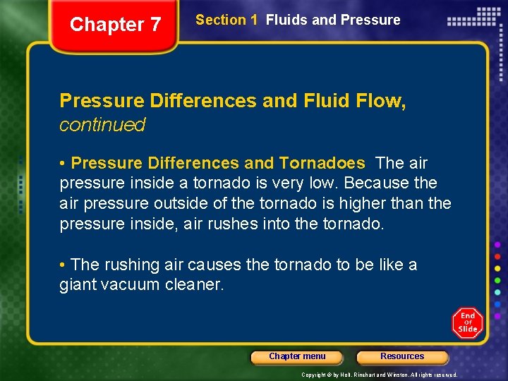 Chapter 7 Section 1 Fluids and Pressure Differences and Fluid Flow, continued • Pressure