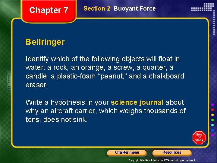Chapter 7 Section 2 Buoyant Force Bellringer Identify which of the following objects will