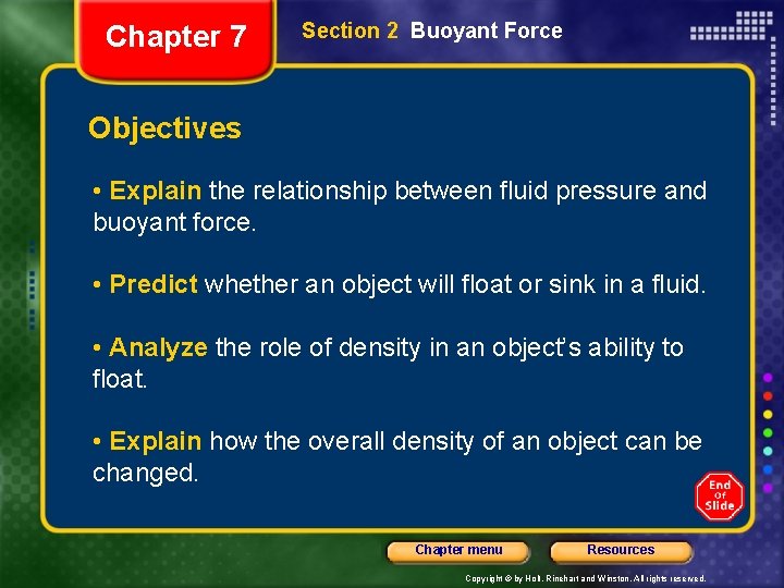 Chapter 7 Section 2 Buoyant Force Objectives • Explain the relationship between fluid pressure