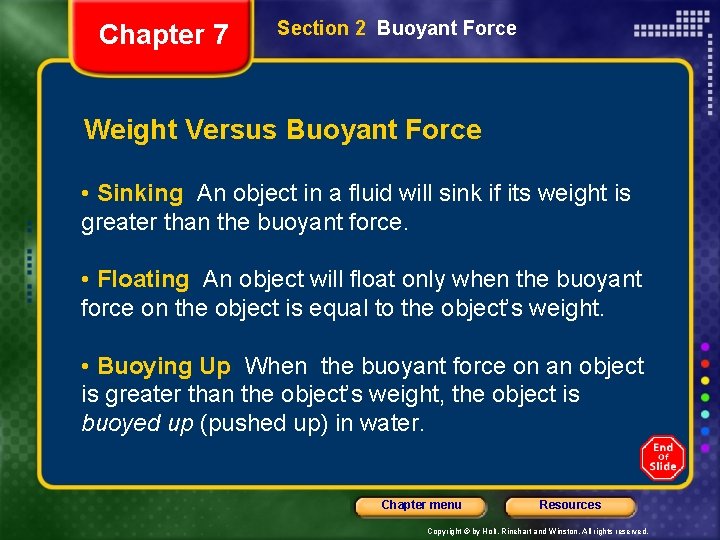 Chapter 7 Section 2 Buoyant Force Weight Versus Buoyant Force • Sinking An object