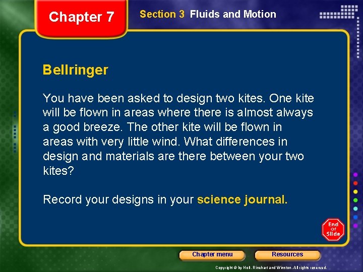 Chapter 7 Section 3 Fluids and Motion Bellringer You have been asked to design