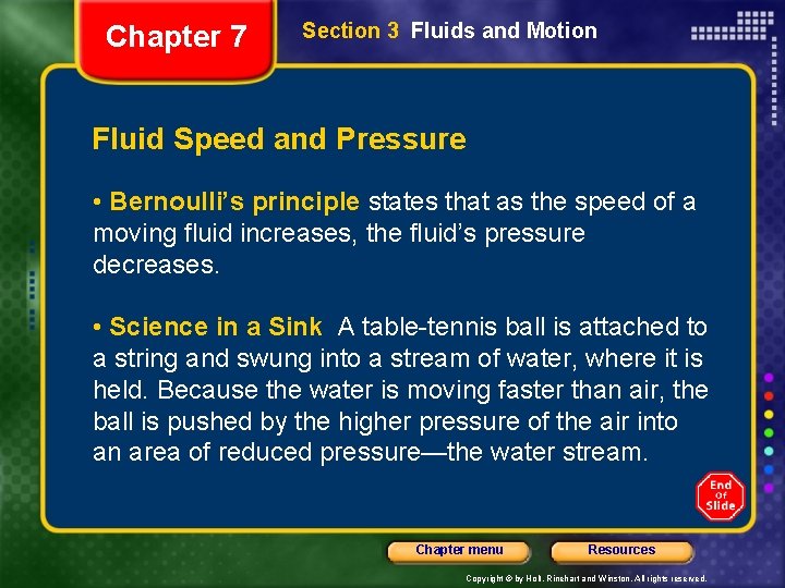 Chapter 7 Section 3 Fluids and Motion Fluid Speed and Pressure • Bernoulli’s principle