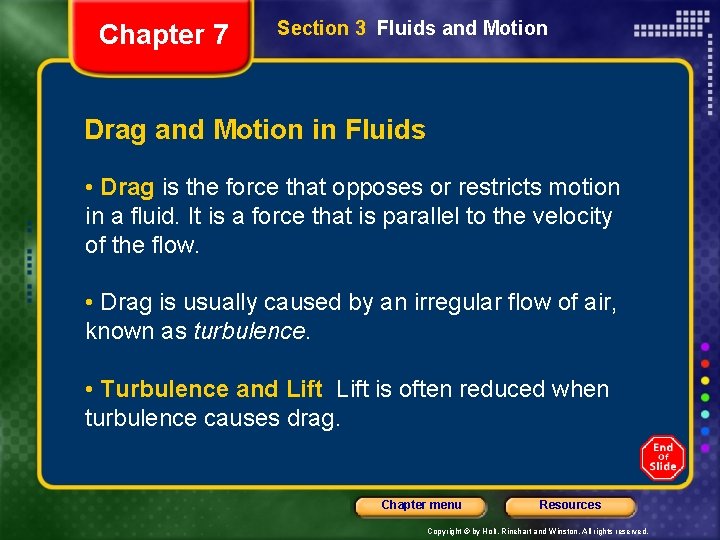 Chapter 7 Section 3 Fluids and Motion Drag and Motion in Fluids • Drag