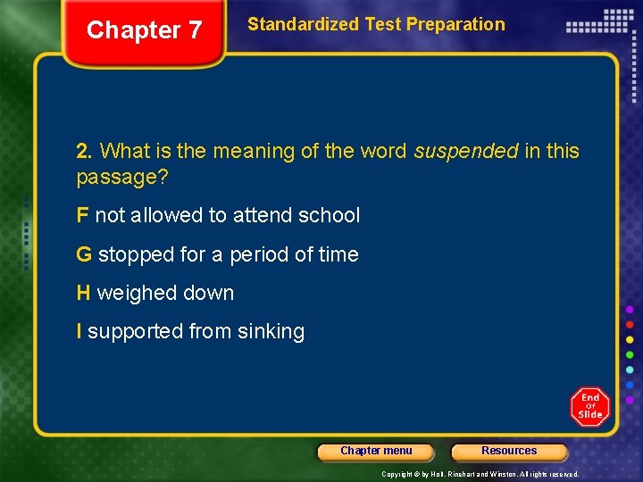 Chapter 7 Standardized Test Preparation 2. What is the meaning of the word suspended