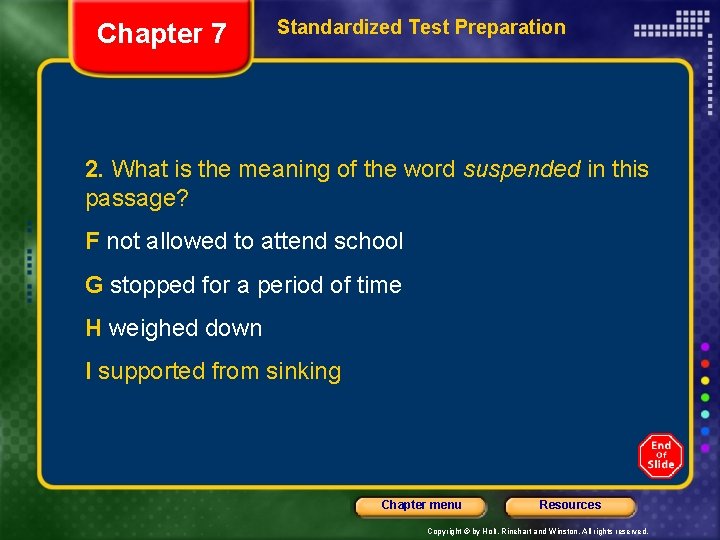 Chapter 7 Standardized Test Preparation 2. What is the meaning of the word suspended