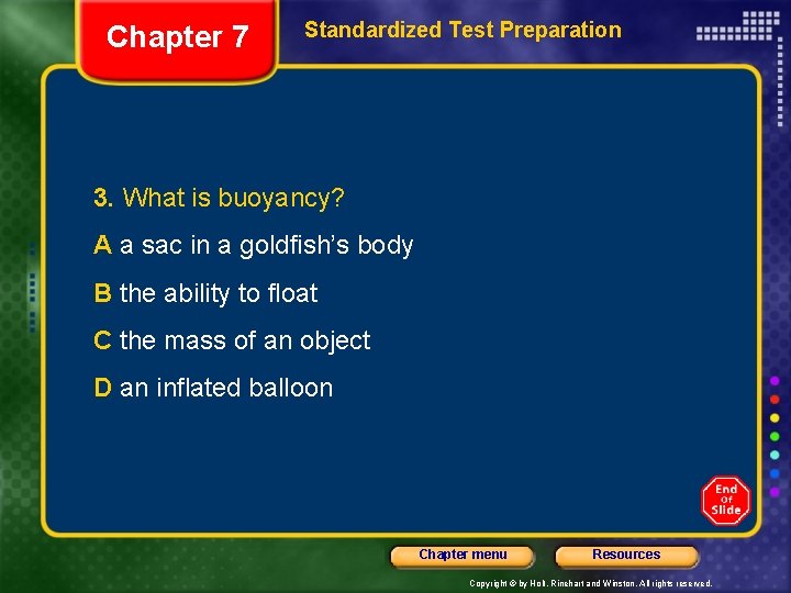Chapter 7 Standardized Test Preparation 3. What is buoyancy? A a sac in a