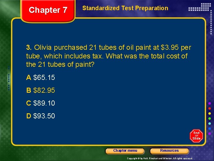 Chapter 7 Standardized Test Preparation 3. Olivia purchased 21 tubes of oil paint at