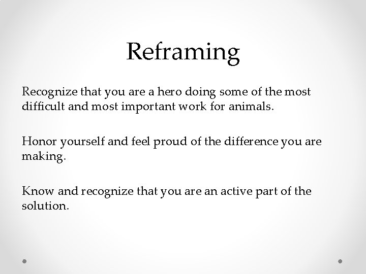 Reframing Recognize that you are a hero doing some of the most difficult and Reframing Recognize that you are a hero doing some of the most difficult and