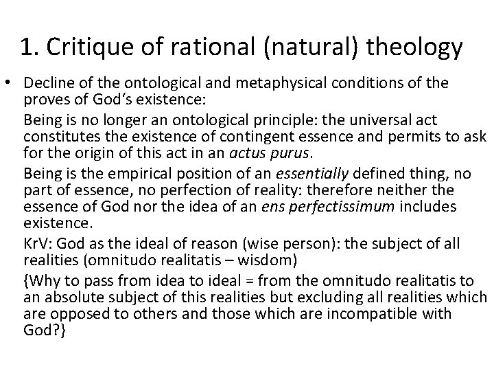 1. Critique of rational (natural) theology • Decline of the ontological and metaphysical conditions