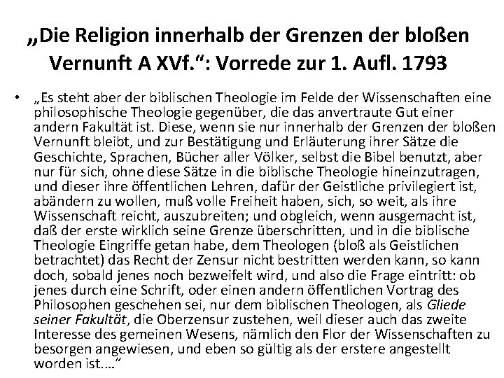 „Die Religion innerhalb der Grenzen der bloßen Vernunft A XVf. “: Vorrede zur 1.