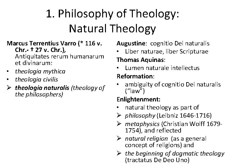 1. Philosophy of Theology: Natural Theology Marcus Terrentius Varro (* 116 v. Chr. -