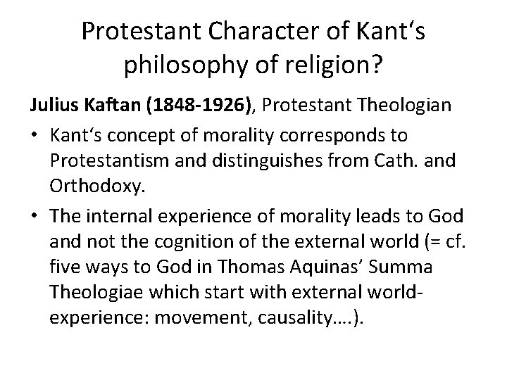 Protestant Character of Kant‘s philosophy of religion? Julius Kaftan (1848 -1926), Protestant Theologian •