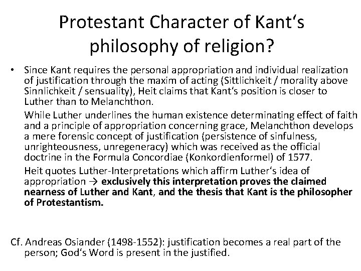 Protestant Character of Kant‘s philosophy of religion? • Since Kant requires the personal appropriation