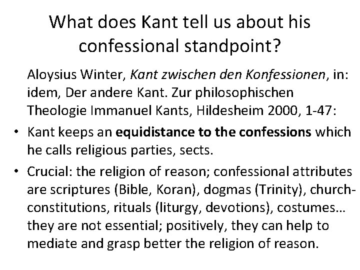 What does Kant tell us about his confessional standpoint? Aloysius Winter, Kant zwischen den