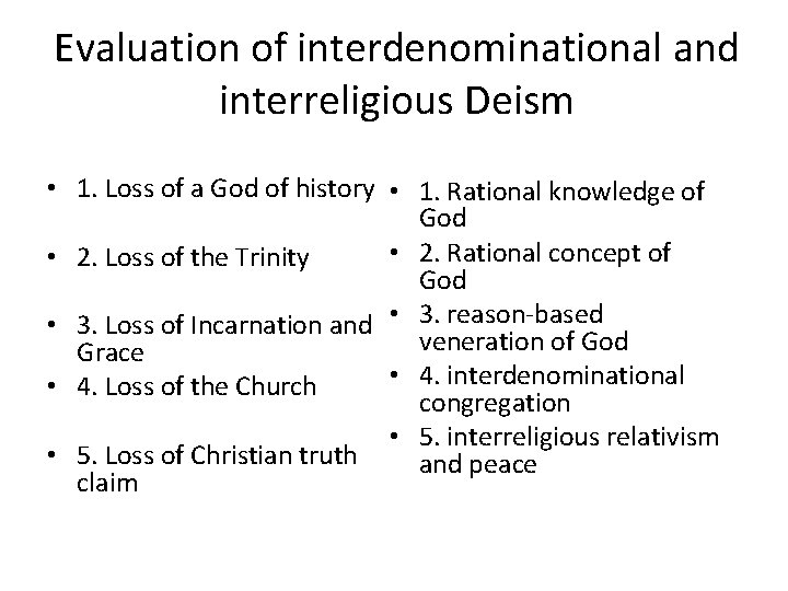 Evaluation of interdenominational and interreligious Deism • 1. Loss of a God of history