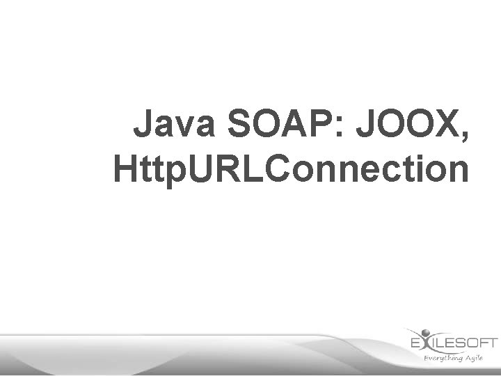 Java SOAP: JOOX, Http. URLConnection 
