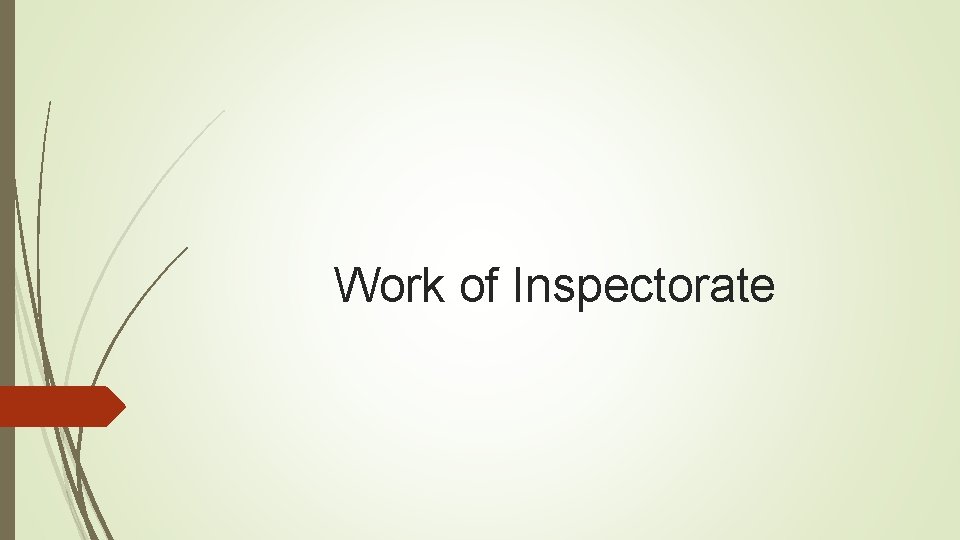 Work of Inspectorate 