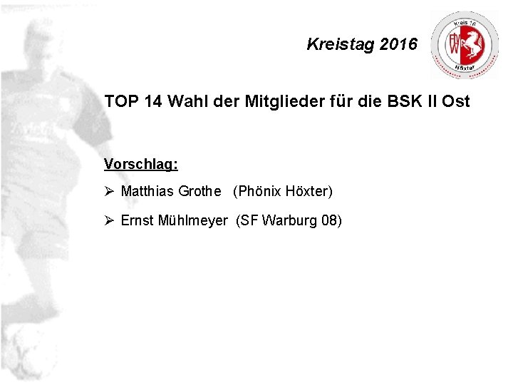 Kreistag 2016 TOP 14 Wahl der Mitglieder für die BSK II Ost Vorschlag: Ø