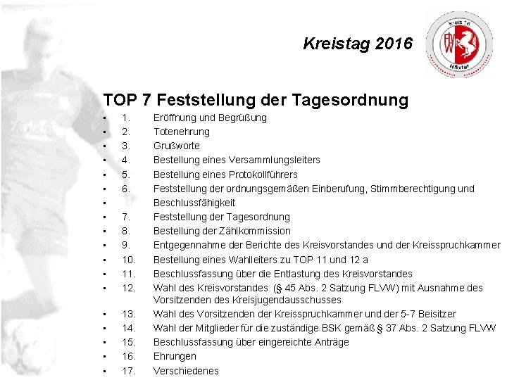 Kreistag 2016 TOP 7 Feststellung der Tagesordnung • • • • 1. 2. 3.