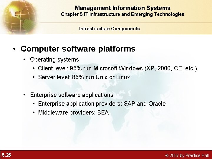Management Information Systems Chapter 5 IT Infrastructure and Emerging Technologies Infrastructure Components • Computer