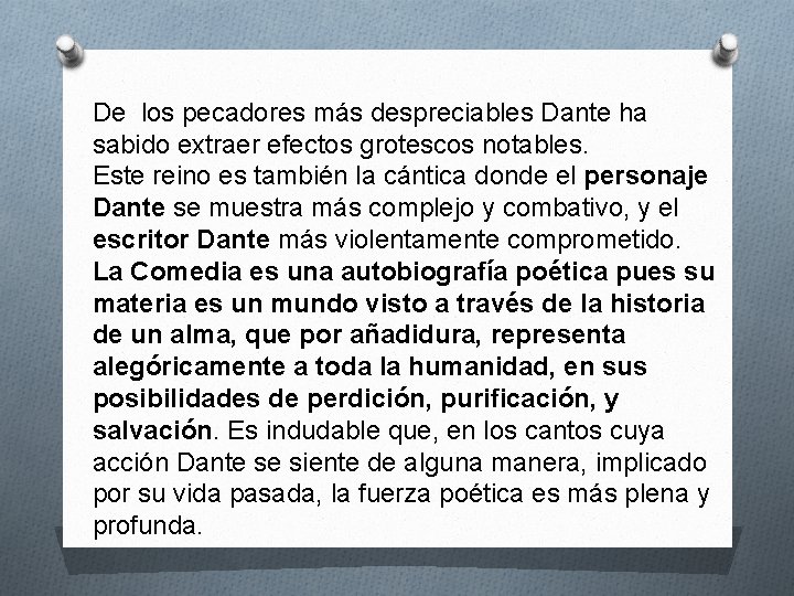 De los pecadores más despreciables Dante ha sabido extraer efectos grotescos notables. Este reino