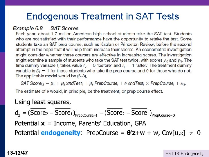 Endogenous Treatment in SAT Tests 13 -12/47 Part 13: Endogeneity 