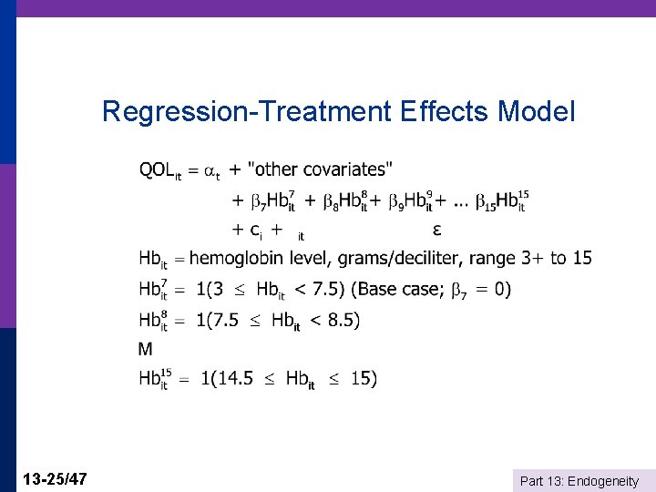 Regression-Treatment Effects Model 13 -25/47 Part 13: Endogeneity 