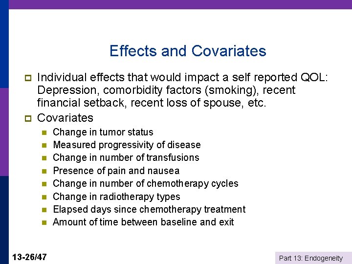 Effects and Covariates p p Individual effects that would impact a self reported QOL: