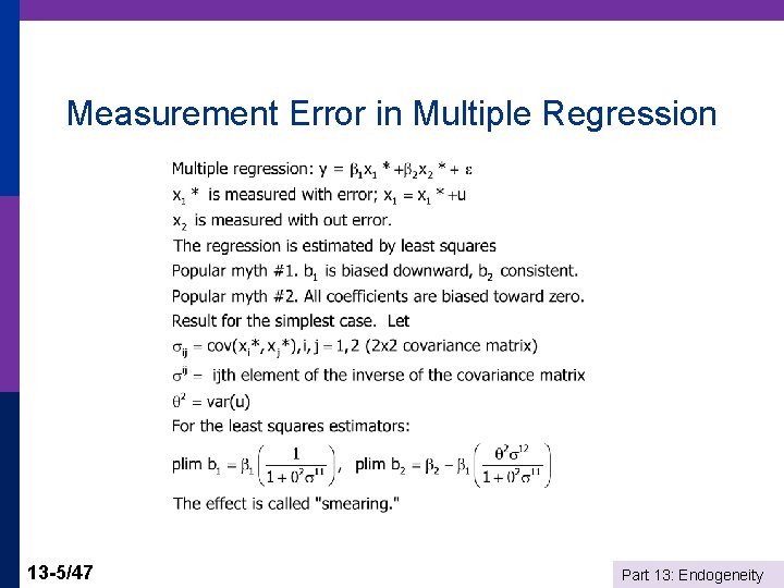Measurement Error in Multiple Regression 13 -5/47 Part 13: Endogeneity 