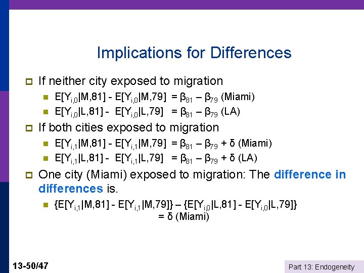 Implications for Differences p If neither city exposed to migration n n p If