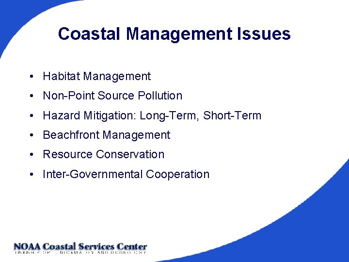 Coastal Management Issues • Habitat Management • Non-Point Source Pollution • Hazard Mitigation: Long-Term,