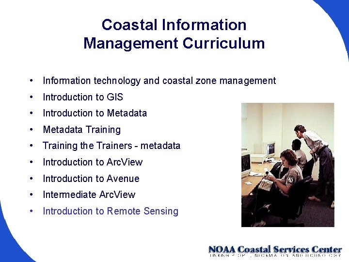 Coastal Information Management Curriculum • Information technology and coastal zone management • Introduction to