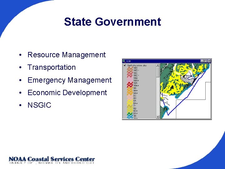 State Government • Resource Management • Transportation • Emergency Management • Economic Development •